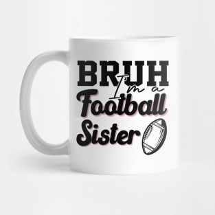 High School Football Support Bruh A Football Sister Cheering Them On Mug